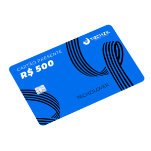 Cartão Presente Techzil Importados - Valor de R$ 500